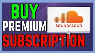 How To Buy Premium Subscription On Sound Cloud - (Simple Guide!)