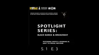 Spotlight Series Black Broadway and Dance