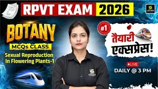 RPVT 2026 | Botany | Sexual Reproduction in Flowering Plants MCQs |Utkarsh Agriculture Classes |