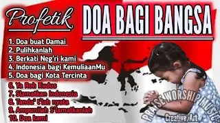 BerDoa Untuk Negeri (PROPHETIC Doa bagi Bangsa | SHALOM Merdeka)