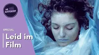 Leid im Film und Fernsehen | Ein Film-Essay | UR-WATCHLIST