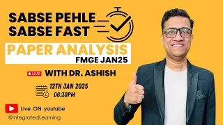 Paper Analysis FMGE JAN 25 with Dr. Ashish