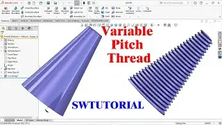 How to create variable pitch thread in solidworks | SOLIDWORKS TIPS