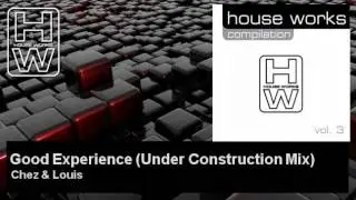 Chez & Louis - Good Experience - Under Construction Mix - feat. Andrea