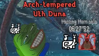MHWilds Arch-Tempered Uth Duna Hunting Horn Solo (06'27''52)