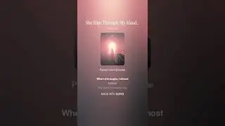 She Slips Through My Hands