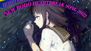 New bodo heartbreak WhatsApp status 2022//by Bodo rwnao...