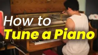 How to Tune a Piano [DIY]