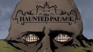 Edgar Allan Poe - THE HAUNTED PALACE Visual Representation