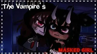 ✿⤏The Vampire's Masked Girl⤎Lesbian⤎Glmm⤎✿ Repost