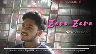 Zara Zara Bahekta Hai || RHTDM || subrata majumder || cover