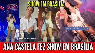 02/01/2026 - SHOW ANA CASTELA EM BRASÍLIA DISTRITO FEDERAL