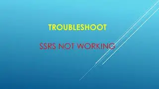SSRS  | Setup and Troubleshoot Reporting Server