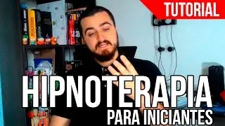 Hipnoterapia para iniciantes (com Tutoriais)