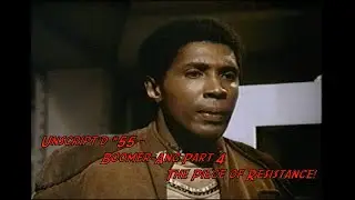 Unscript'd #55 - Boomer-ang Part 4 - The Piece of Resistance!