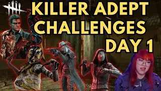 Dead by Daylight Killer Adept Challenge Day 1 | Nurse, Wesker, Deathslinger and Legion Adepts