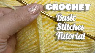 HOW TO CROCHET BASIC STITCHES for Absolute Beginners: Slow and Easy