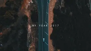 MY YEAR 2017 | THE GREATEST YEAR OF MY LIFE!!!