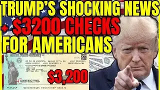 $3200 Checks Before Year End & Trump's Shocking News