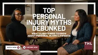 Top Personal Injury Myths Debunked | What Clients Need to Know About Personal Injury Lawsuits
