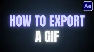 How to Export a GIF from After Effects 2025