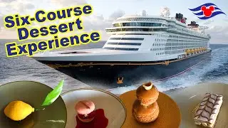 Disney Cruise Six-Course Dessert Experience - Remy Desserts