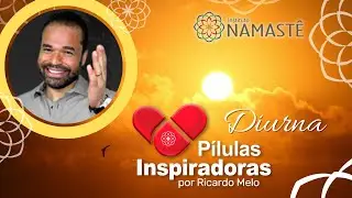 P&iacute;lulas Inspiradoras - A natureza externa pode curar sua natureza interna!
