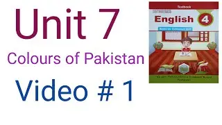 Unit 7 Colours of Pakistan l Lesson l best lecture l English Book 2026 l kpk board l beauty of Pak