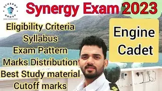 Synergy Exam 2023 🔥(Engine Cadet) 🔥/ Syllabus/ Eligibility criteria/ Exam Pattern/ Study materials