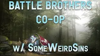 Battle Brothers Co-op Episode 1 with @someweirdstrats7319