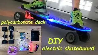DIY transparent electric skateboard clear polycarbonate deck with tail lights and strip light build