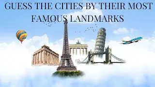 Guess the City by the Famous Landmark Challenge | Name the 25 Cities