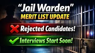 Jail Warden NEW UPDATE | MERIT LIST UPDATE❌ Rejected Candidates✅ Interviews Start Soon! | Etea4u 