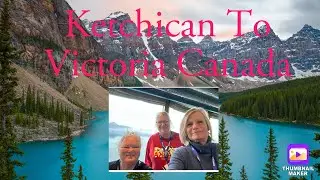 From Ketchican to Victoria Canada   Our epic cruise adventure 