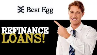 Why Use Best Egg Loan Refinance (2025)
