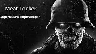 Zombie Army 4: Dead War | Meat Locker: Supernatural Superweapon