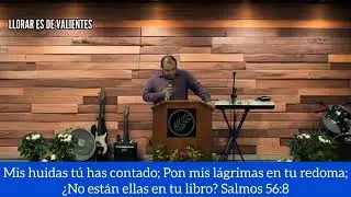 LLORAR ES DE VALIENTES @Pentecostesglobal #predicas #pentecostal #unicidad #upci