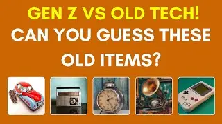 😱 Gen Z Can&rsquo;t Even Name 5 of These OLD Things!