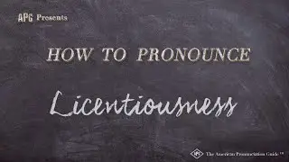 How to Pronounce Licentiousness (Real Life Examples!)