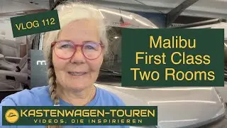 VLOG 112 Vorstellung: Malibu First Class Two Rooms