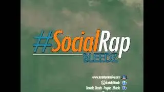 Bleedz - #SocialRap 02
