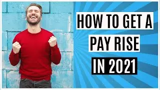 How to get a pay rise in 2021
