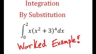 Integration by Substitution - Definite Integral Worked Example