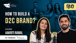 How to build a bootstrapped, profitable D2C business in 2023 | Ft. Aakriti Rawal