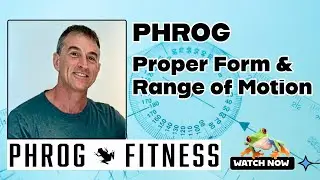 Phrog. Why Full Range of Motion and Proper Form Matters.