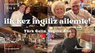 İngiliz Ailemle İlk Kez Yemeğe Çıktım 🇹🇷🇬🇧│Çok Heyecanlıydım...
