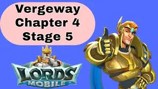 Lords Mobile Vergeway Verge Guardian Chapter 4 Stage 5
