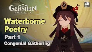 Waterborne Poetry Event Story Part 1 4K | Congenial Gathering | Genshin Impact 4.1