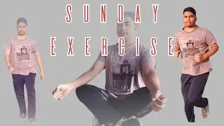 Sunday Exercise😁