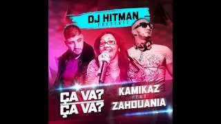 DJ Hitman - Ça Va ? Ça Va ? (Audio Officiel) ft. Kamikaz & Zahouania